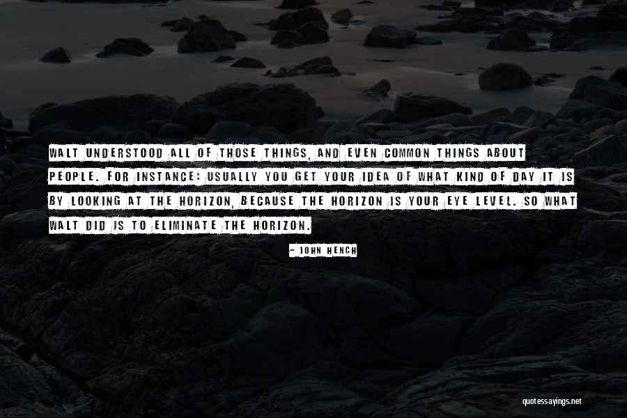 Hench Quotes By John Hench Hench Quotes By John Hench