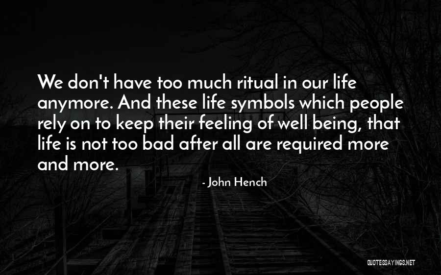 Hench Quotes By John Hench