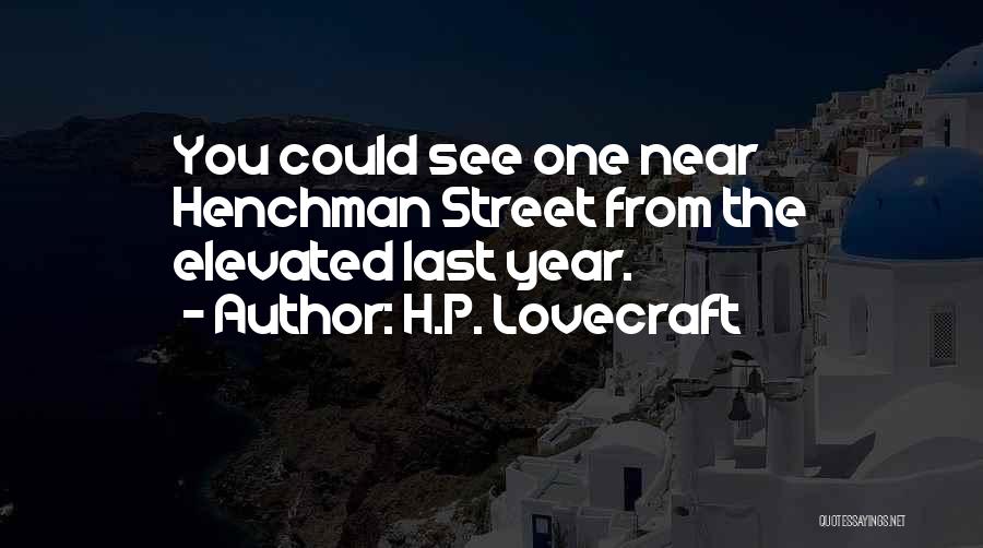 Henchman Quotes By H.P. Lovecraft