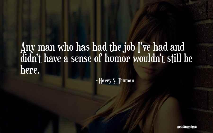Henchy Enden Quotes By Harry S. Truman Henchy Enden Quotes By Harry S. Truman