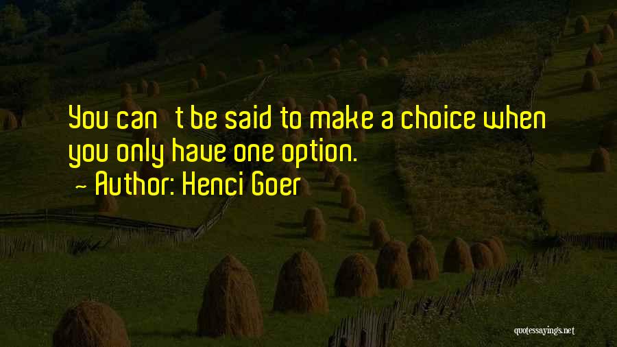 Henci Goer Quotes 1240214