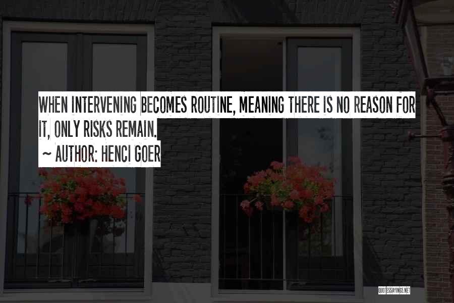 Henci Goer Quotes 1781709 Henci Goer Quotes 1781709