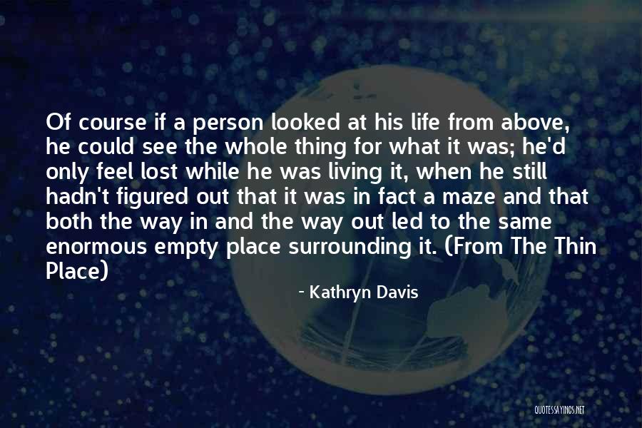 Hendersons Thomasville Quotes By Kathryn Davis Hendersons Thomasville Quotes By Kathryn Davis