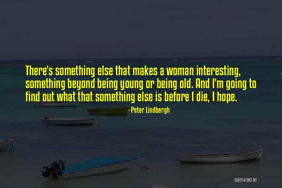 Hendrawan Birthplace Quotes By Peter Lindbergh Hendrawan Birthplace Quotes By Peter Lindbergh