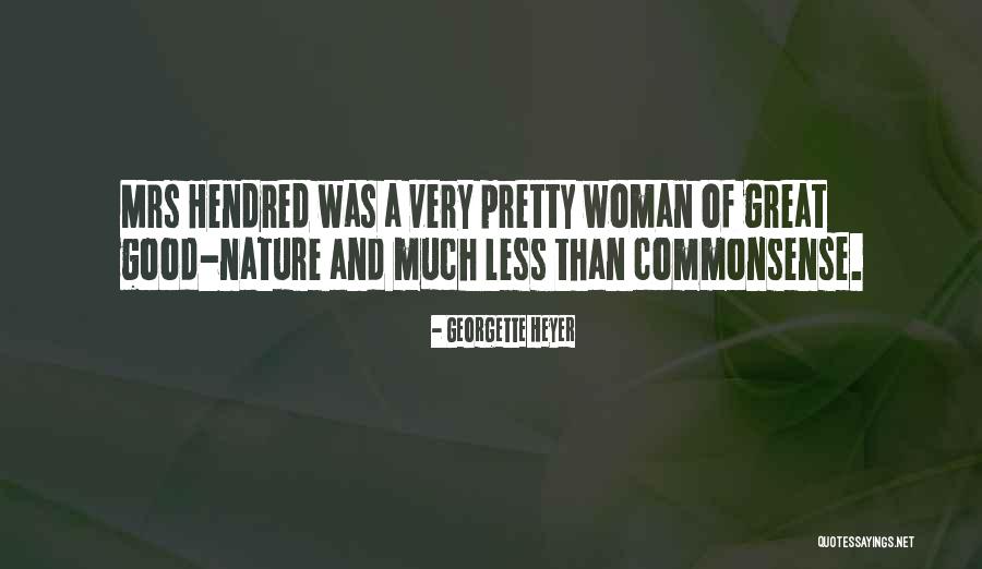 Hendred Quotes By Georgette Heyer Hendred Quotes By Georgette Heyer