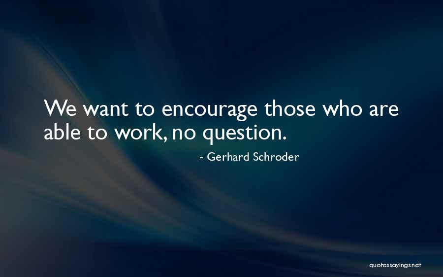 Hendrianto Quotes By Gerhard Schroder Hendrianto Quotes By Gerhard Schroder