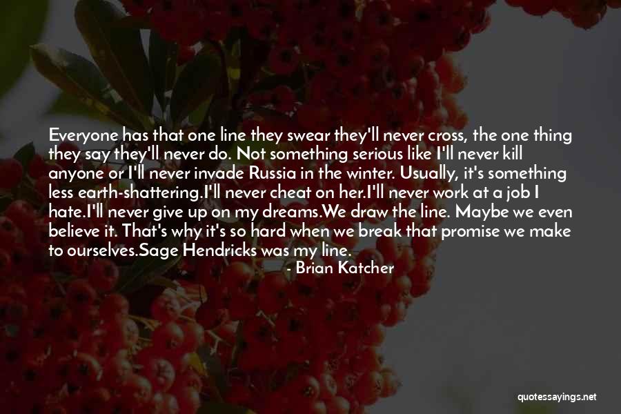 Hendricks Quotes By Brian Katcher Hendricks Quotes By Brian Katcher