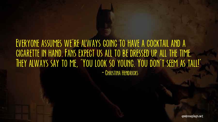 Hendricks Quotes By Christina Hendricks Hendricks Quotes By Christina Hendricks