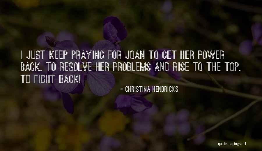 Hendricks Quotes By Christina Hendricks