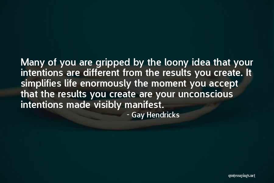 Hendricks Quotes By Gay Hendricks