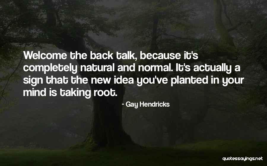 Hendricks Quotes By Gay Hendricks Hendricks Quotes By Gay Hendricks