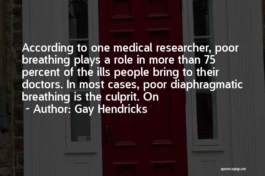 Hendricks Quotes By Gay Hendricks