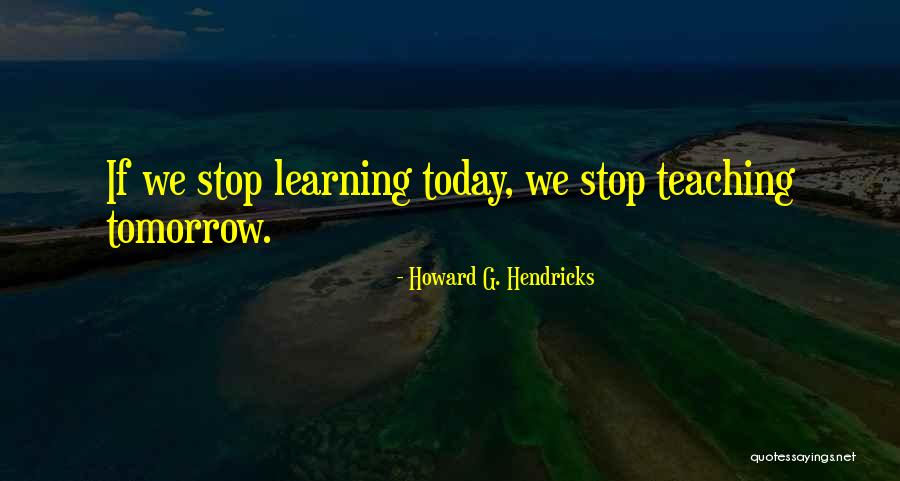 Hendricks Quotes By Howard G. Hendricks