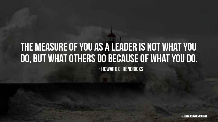 Hendricks Quotes By Howard G. Hendricks Hendricks Quotes By Howard G. Hendricks