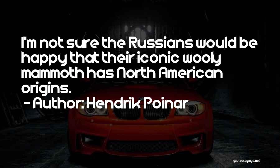 Hendrik Poinar Quotes 1787315