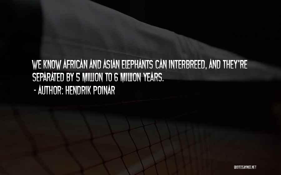 Hendrik Poinar Quotes 924231