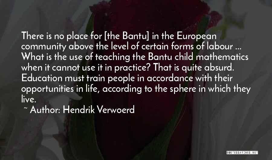 Hendrik Verwoerd Quotes 697161