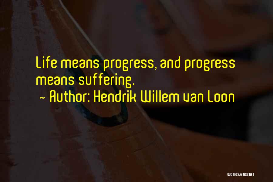 Hendrik Willem Van Loon Quotes 1848849