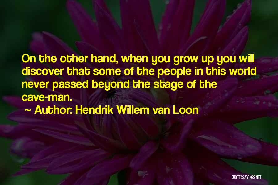 Hendrik Willem Van Loon Quotes 2224695