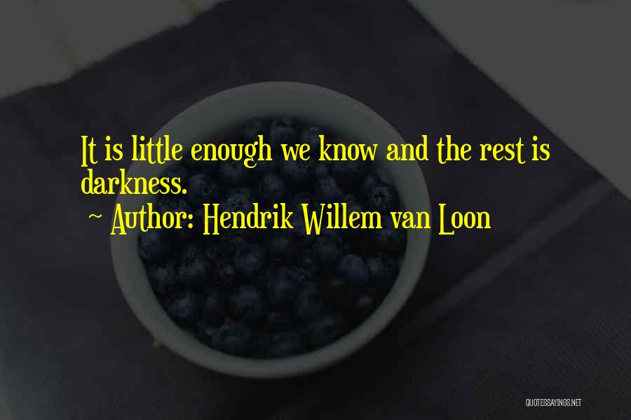 Hendrik Willem Van Loon Quotes 86551