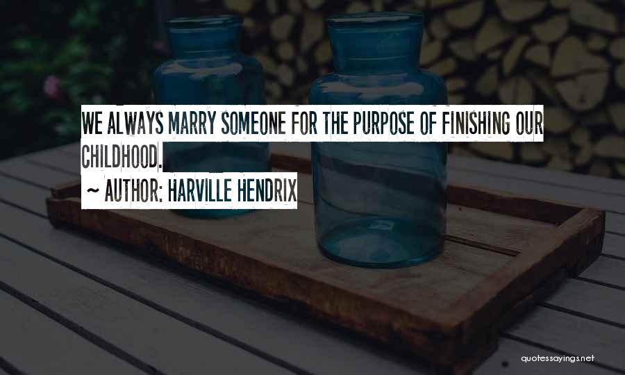 Hendrix Quotes By Harville Hendrix