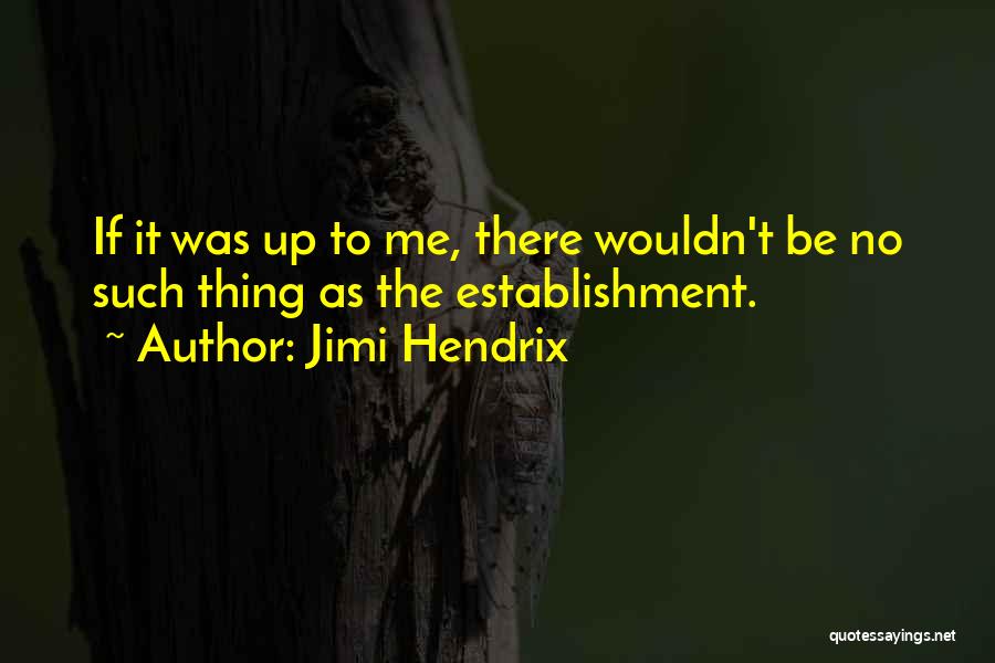 Hendrix Quotes By Jimi Hendrix