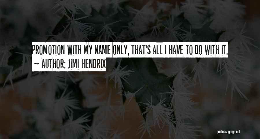 Hendrix Quotes By Jimi Hendrix