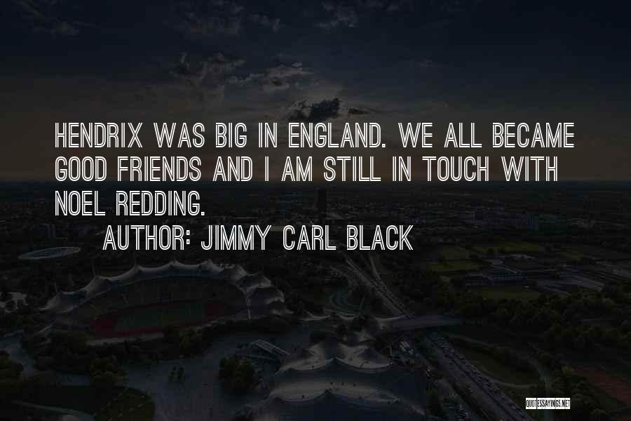 Hendrix Quotes By Jimmy Carl Black