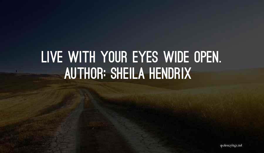 Hendrix Quotes By Sheila Hendrix