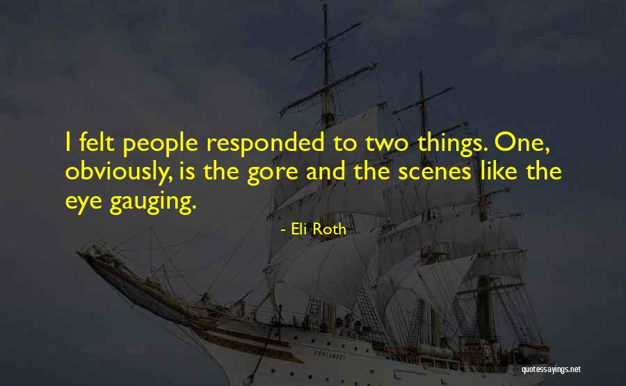 Henie Hills Quotes By Eli Roth Henie Hills Quotes By Eli Roth