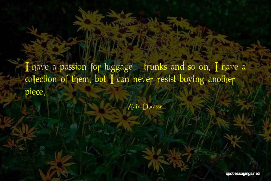 Henig Fur Quotes By Alain Ducasse Henig Fur Quotes By Alain Ducasse