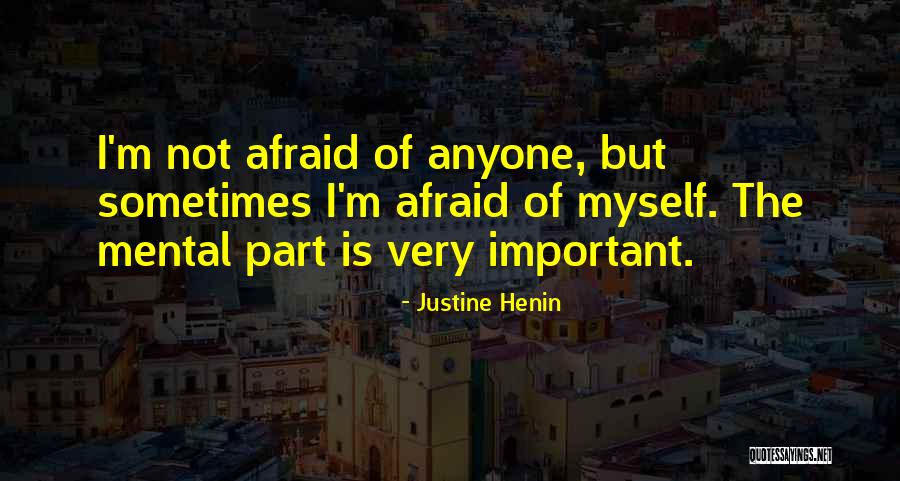 Henin Quotes By Justine Henin Henin Quotes By Justine Henin