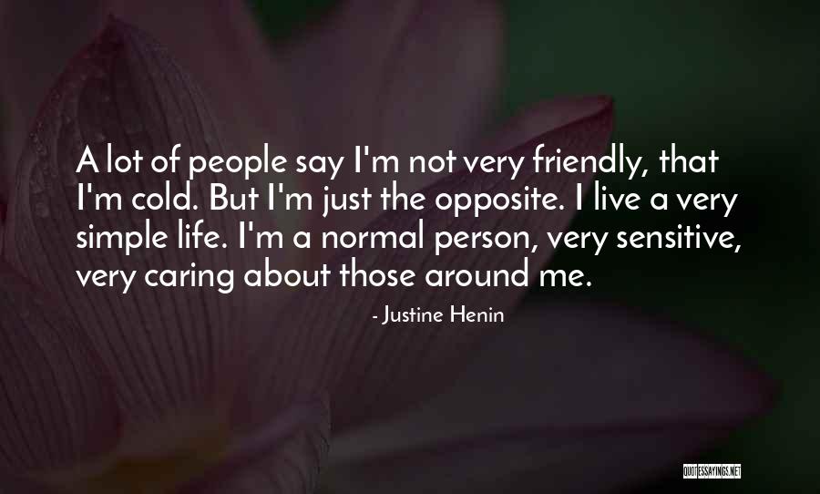 Henin Quotes By Justine Henin Henin Quotes By Justine Henin