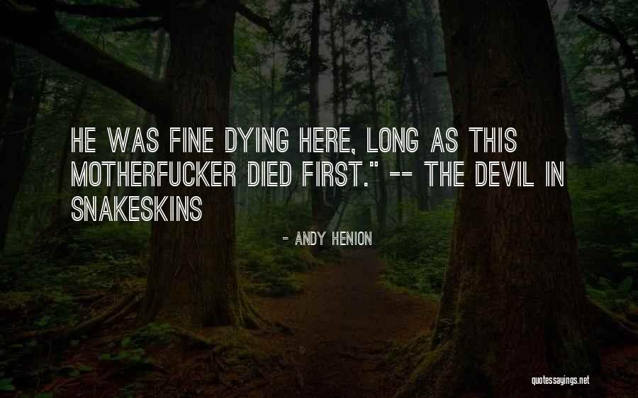 Henion Quotes By Andy Henion Henion Quotes By Andy Henion