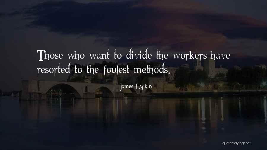 Henisse Quotes By James Larkin