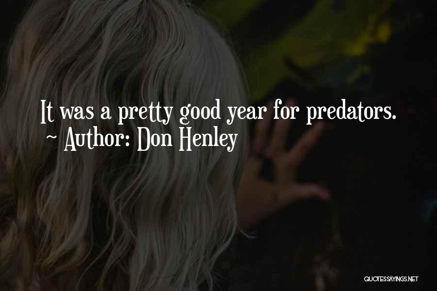 Henley Quotes By Don Henley