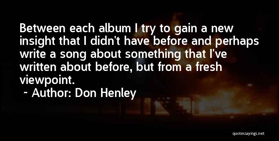 Henley Quotes By Don Henley