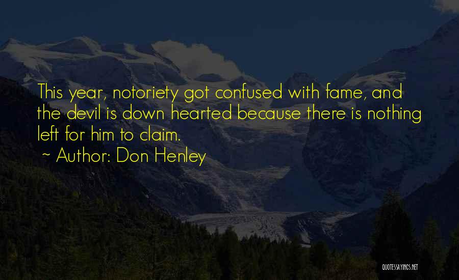 Henley Quotes By Don Henley