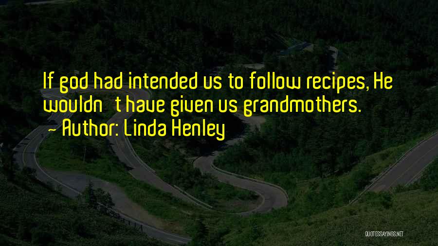 Henley Quotes By Linda Henley