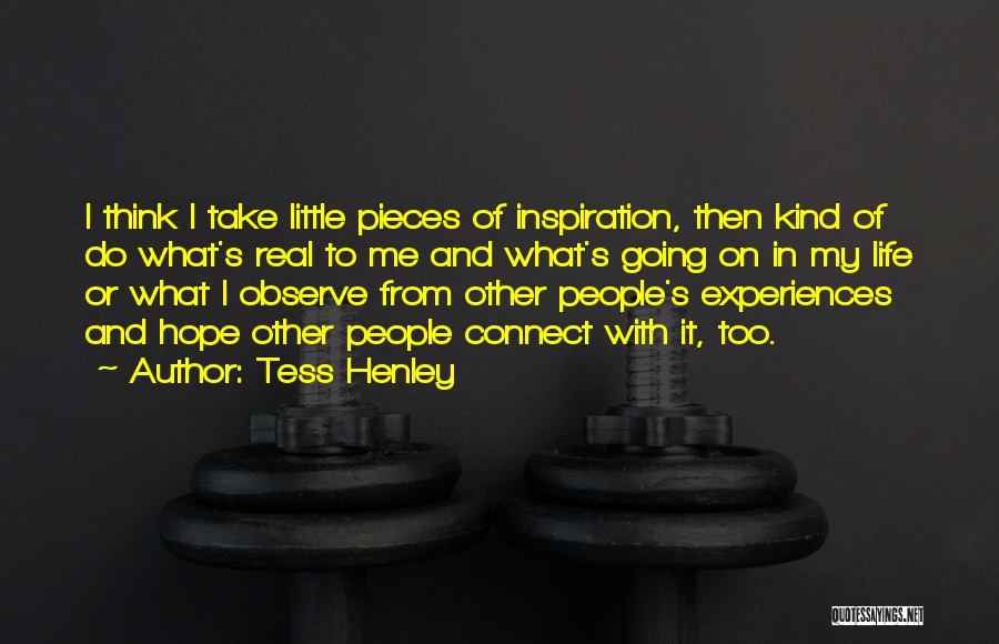 Henley Quotes By Tess Henley