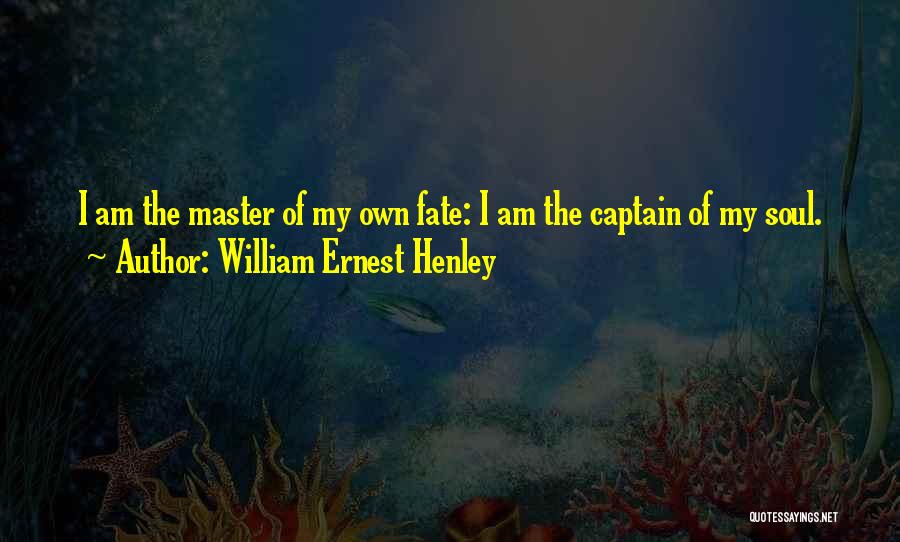 Henley Quotes By William Ernest Henley