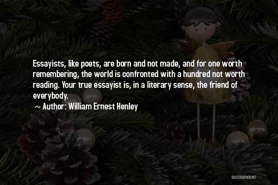 Henley Quotes By William Ernest Henley