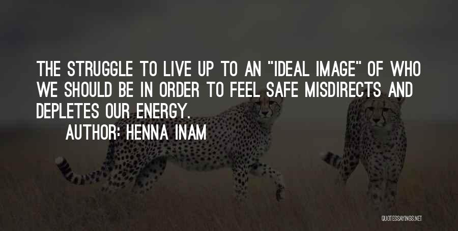 Henna Inam Quotes 651996