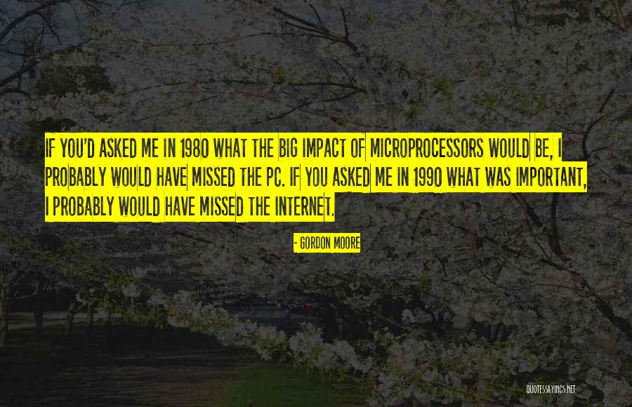 Hennelly House Quotes By Gordon Moore Hennelly House Quotes By Gordon Moore