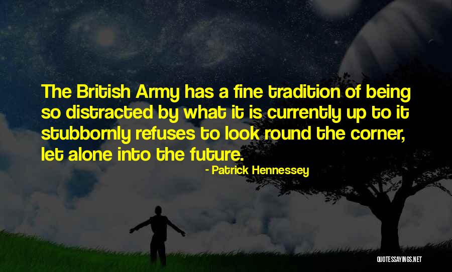 Hennessey Quotes By Patrick Hennessey Hennessey Quotes By Patrick Hennessey