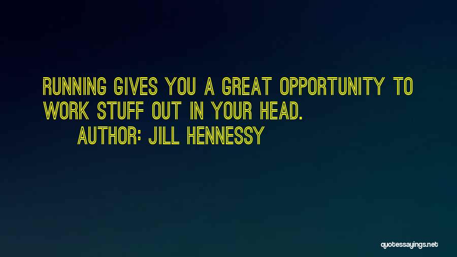 Hennessy Quotes By Jill Hennessy