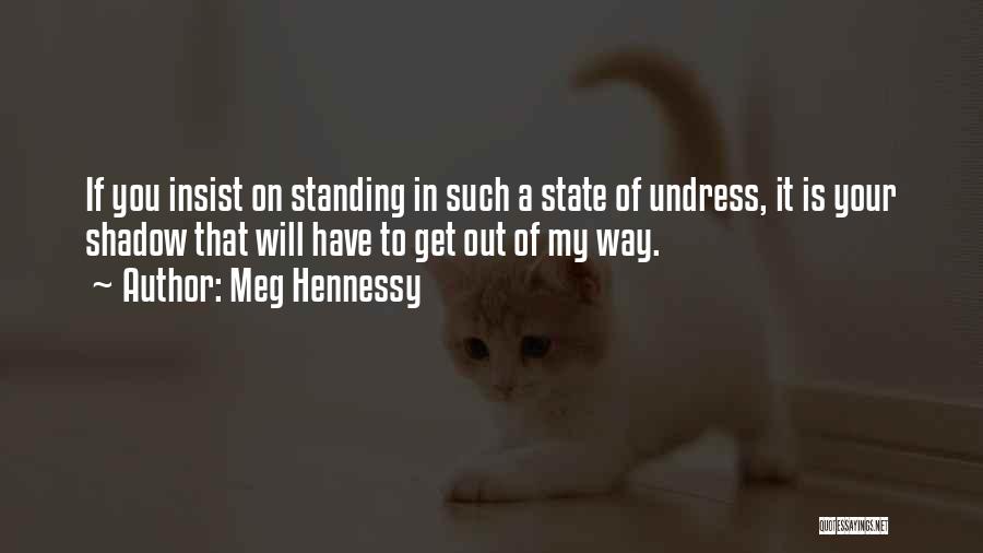 Hennessy Quotes By Meg Hennessy