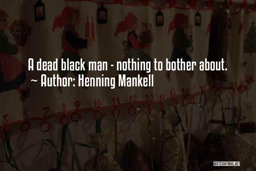 Henning Mankell Quotes 1449236