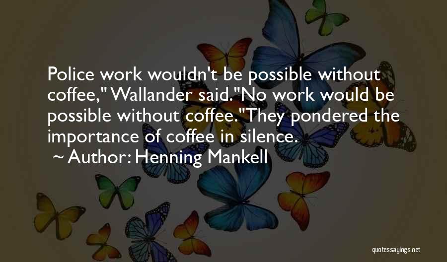 Henning Mankell Quotes 824002