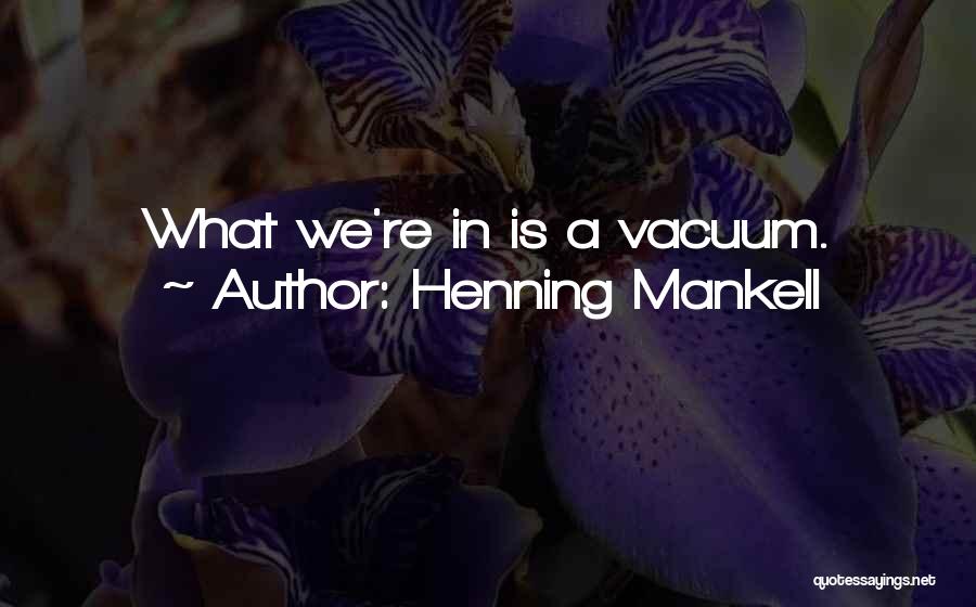 Henning Mankell Quotes 974156